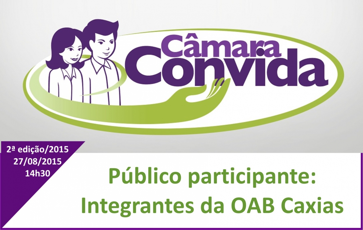 Projeto Câmara Convida recebe integrantes da OAB Caxias nesta quinta-feira