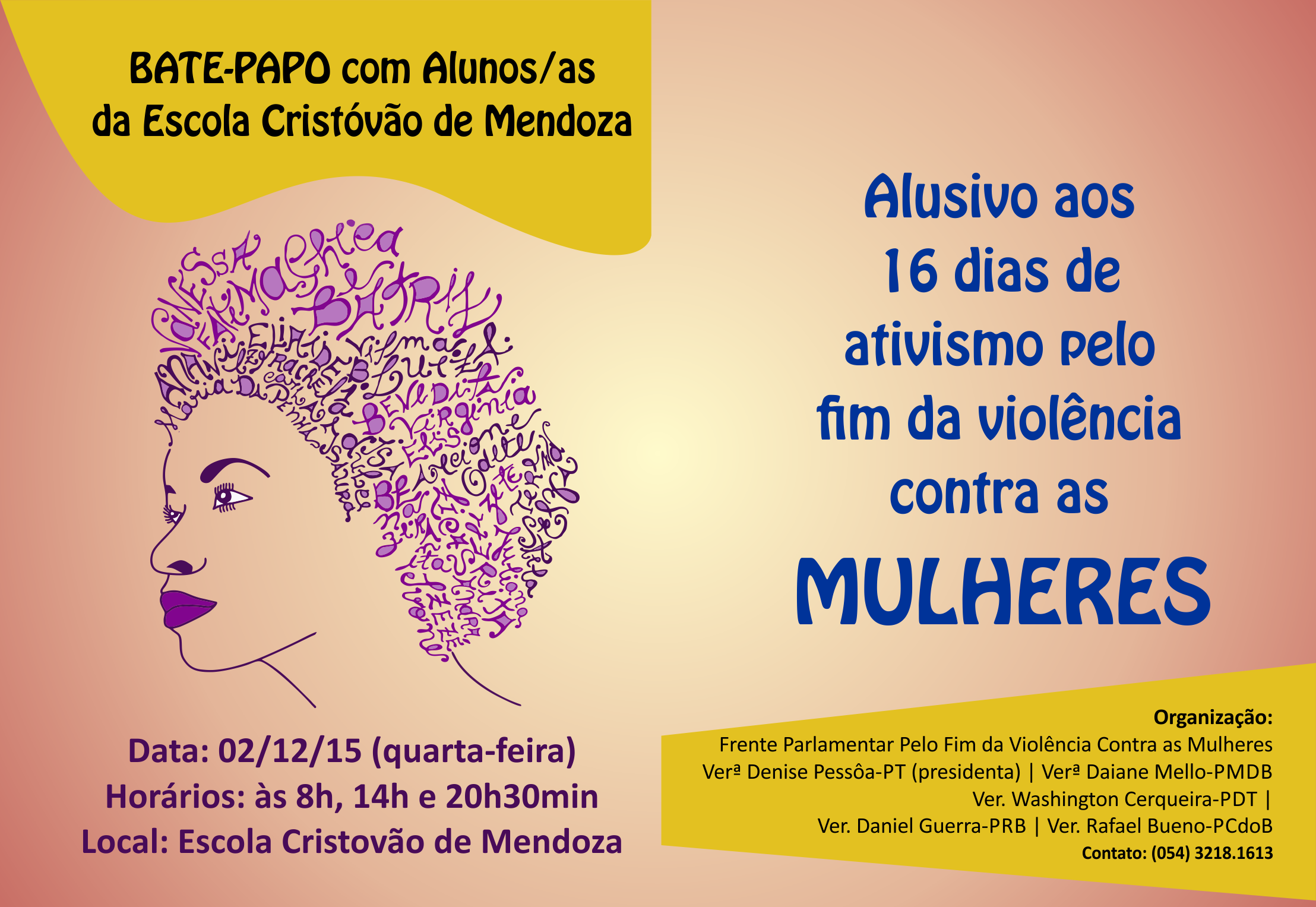 Frente Parlamentar pelo Fim da Violência contra as Mulheres vai ao Cristóvão de Mendoza