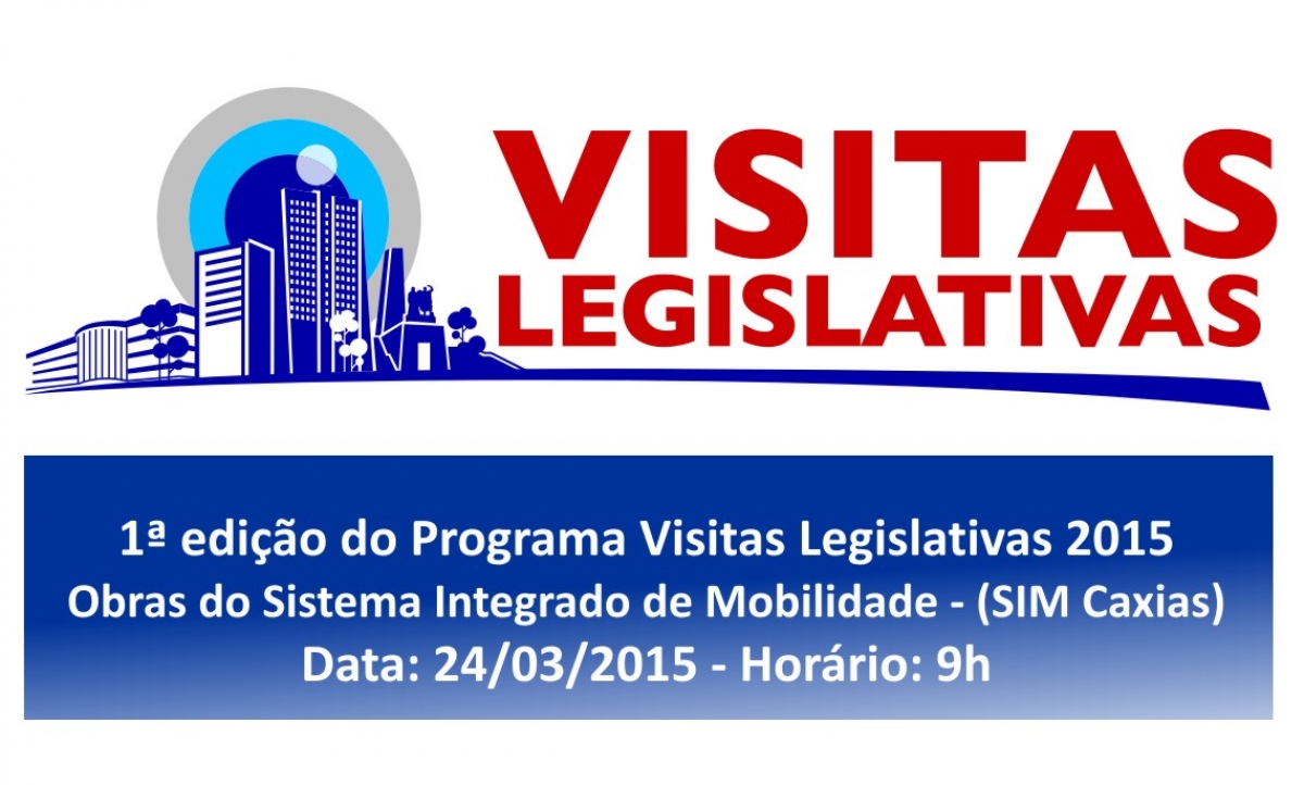 1ª edição do Programa Visitas Legislativas de 2015 confere obras do SIM Caxias na área central